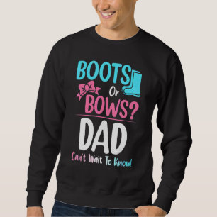 Boots Or Bows Dad Gender Reveal Pregnancy Announce Sweatshirt