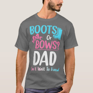 Boots or Bows Dad Gender Reveal Pregnancy Announce T-Shirt