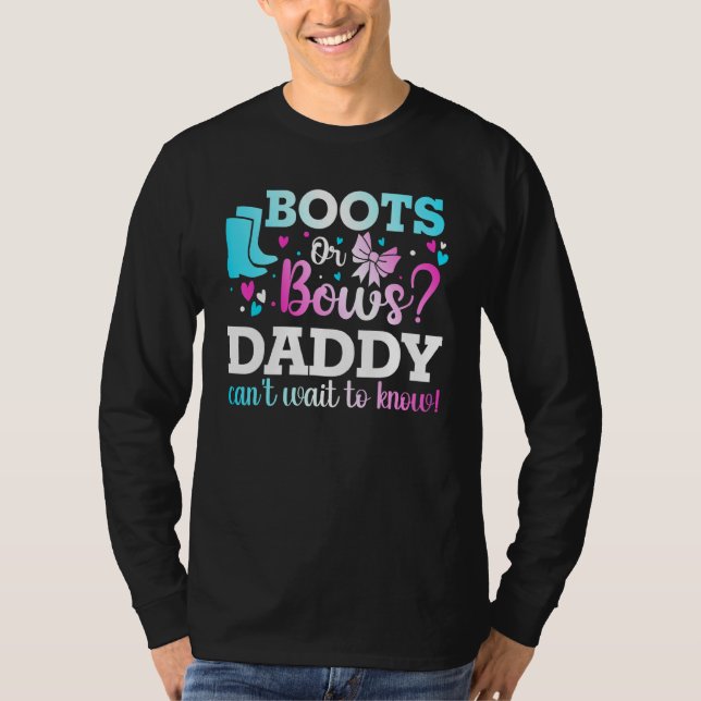 Boots Or Bows Daddy Gender Reveal Baby Shower Anno T-Shirt (Front)