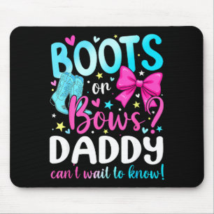 Boots Or Bows Daddy Loves You Gender Reveal Party  Mouse Pad