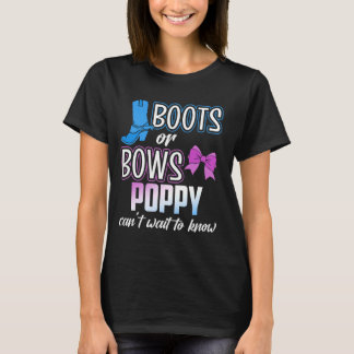 Boots or Bows for Poppy Granpa Dad Reveal Baby Sho T-Shirt