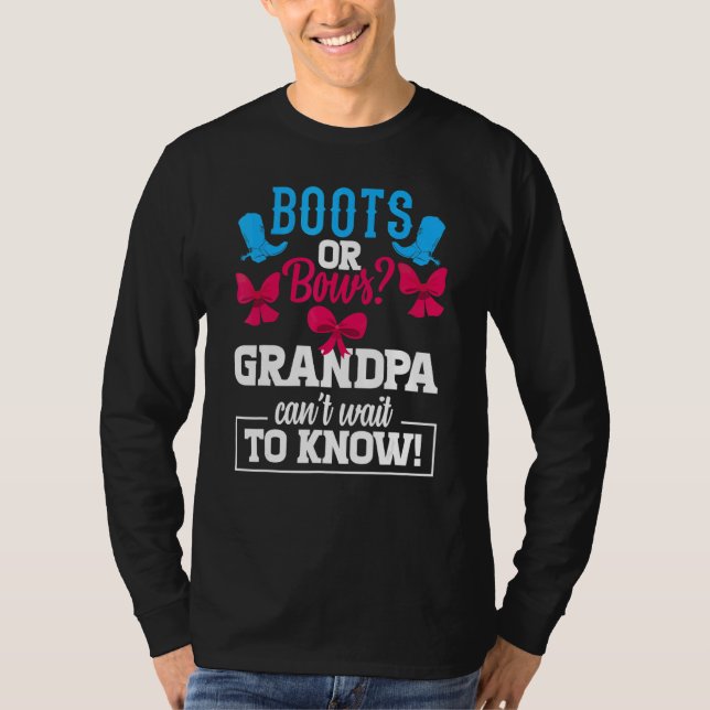 Boots Or Bows Gender Reveal Party Grandpa Baby Ann T-Shirt (Front)