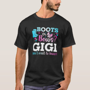 Boots Or Bows Gigi Gender Reveal Baby Shower Annou T-Shirt