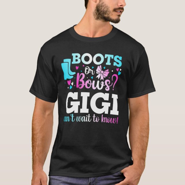 Boots Or Bows Gigi Gender Reveal Baby Shower Annou T-Shirt (Front)