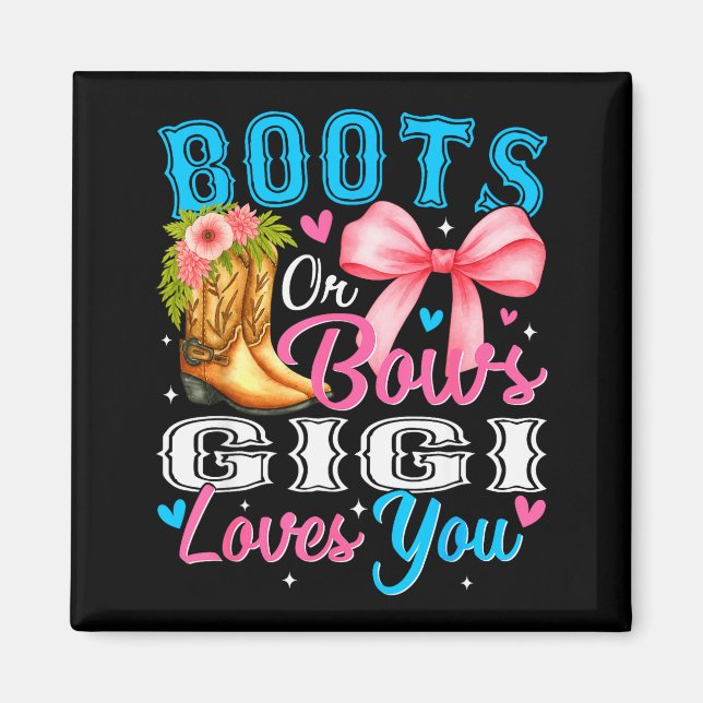 Boots Or Bows Gigi Loves You Gender Reveal Family  Magnet (Front)