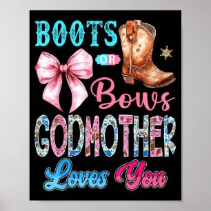 Boots Or Bows Godmother Loves You Gender Reveal We Poster