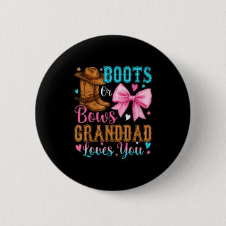 Boots Or Bows Granddad Loves You Gender Reveal Fam 6 Cm Round Badge