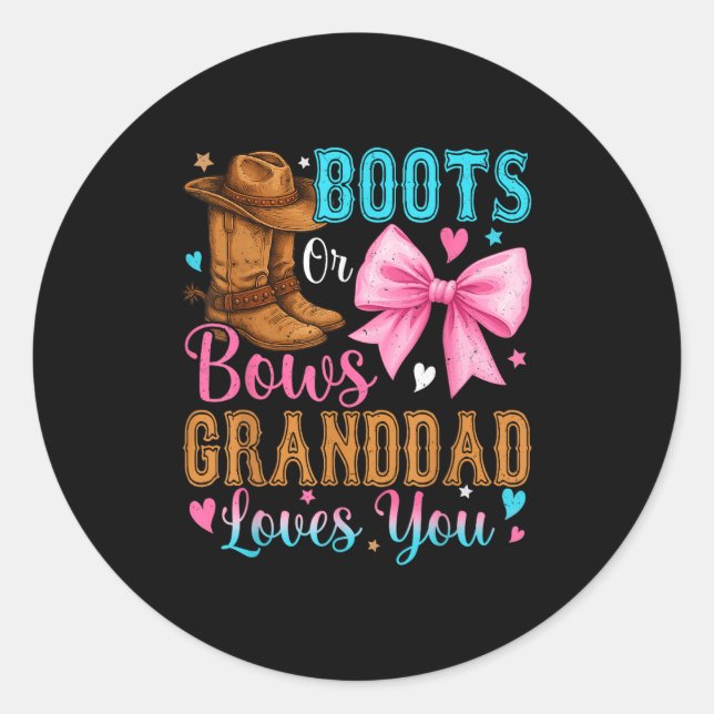 Boots Or Bows Granddad Loves You Gender Reveal Fam Classic Round Sticker (Front)