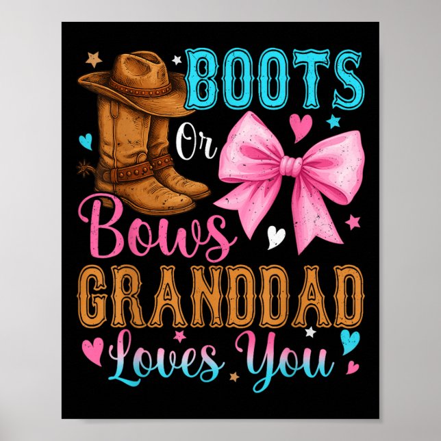 Boots Or Bows Granddad Loves You Gender Reveal Fam Poster (Front)