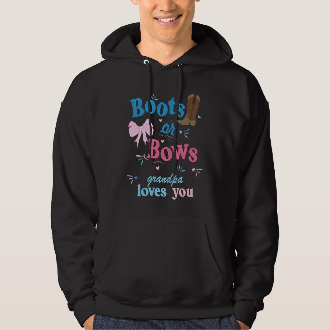 Boots Or Bows Grandpa Loves You 2 Gender Reveal Pa Hoodie (Front)