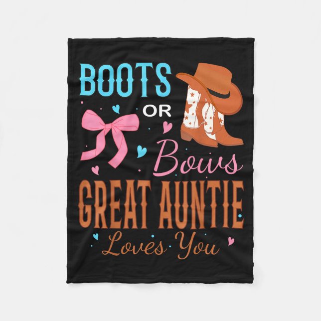 Boots Or Bows Great Auntie Loves You Gender Reveal Fleece Blanket (Front)