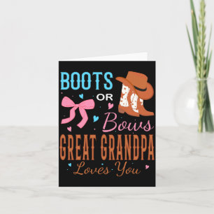 Boots Or Bows Great Grandpa Loves You Gender Revea Card