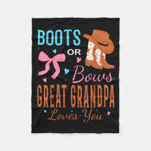 Boots Or Bows Great Grandpa Loves You Gender Revea Fleece Blanket