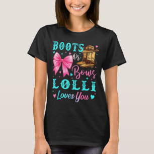 Boots Or Bows Lolli Loves You Gender Reveal Family T-Shirt