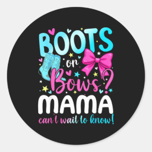 Boots Or Bows Mama Loves You Gender Reveal Party  Classic Round Sticker