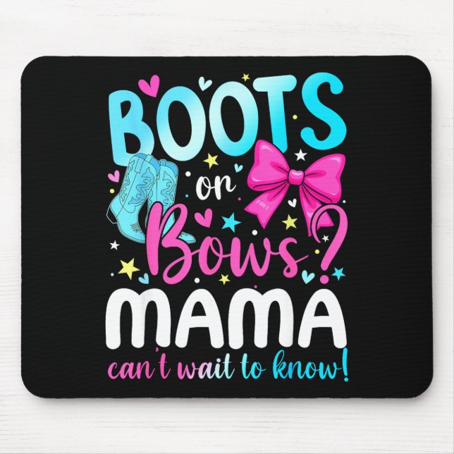 Boots Or Bows Mama Loves You Gender Reveal Party  Mouse Pad (Front)