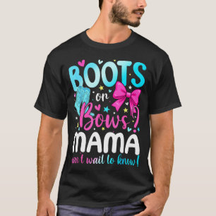 Boots Or Bows Mama Loves You Gender Reveal Party  T-Shirt