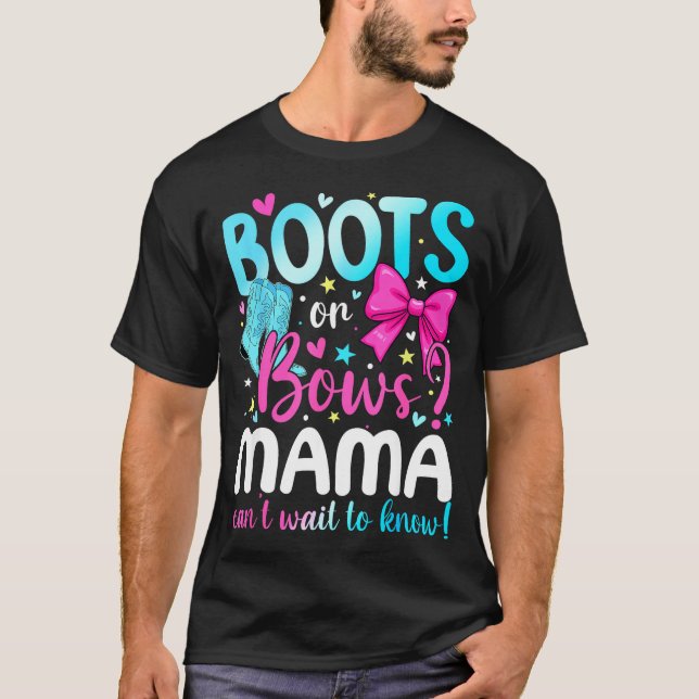 Boots Or Bows Mama Loves You Gender Reveal Party  T-Shirt (Front)