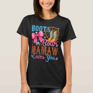 Boots Or Bows Mamaw Loves You Gender Reveal Family T-Shirt