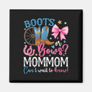 Boots Or Bows Mommom Loves You Gender Reveal Famil Magnet