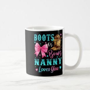 Boots Or Bows Nanny Loves You Gender Reveal Family Coffee Mug