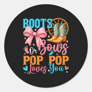 Boots Or Bows P P Loves You Gender Reveal Family  Classic Round Sticker