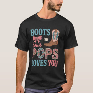 Boots or Bows Pops Loves You Gender Reveal Cowboy T-Shirt