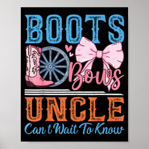 Boots Or Bows Uncle Loves You Gender Reveal Family Poster