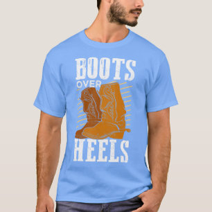 Boots Over Heels Equestrian Girl Gift T-Shirt