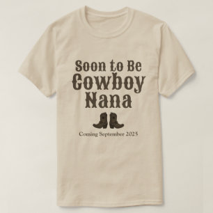 Boots Soon to Be Cowboy Grandma Baby Announcement T-Shirt