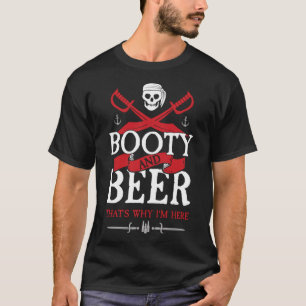 Booty & Beer That's Why I'm Here Funny Pirate Gasp T-Shirt