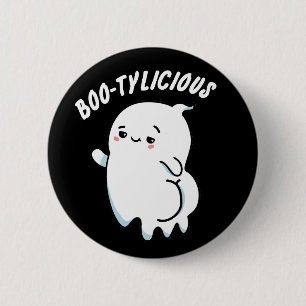 Bootylicious Funny Ghost Pun Dark BG 6 Cm Round Badge