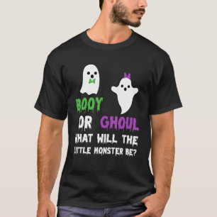 Booy Or Ghoul What Will The Little Monster Be 1 T-Shirt