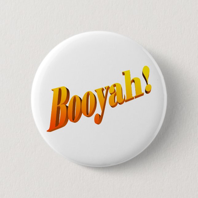 Booyah! 6 Cm Round Badge (Front)