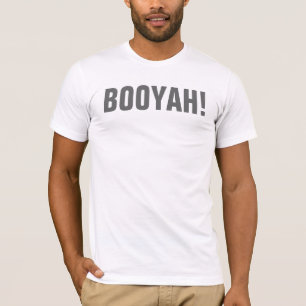 Booyah! T-Shirt