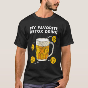 Booz Saying Beer Is My Favourite Detox Drink Beer T-Shirt