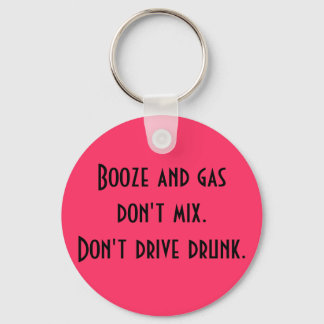 Booze and gas don't mix.. key ring
