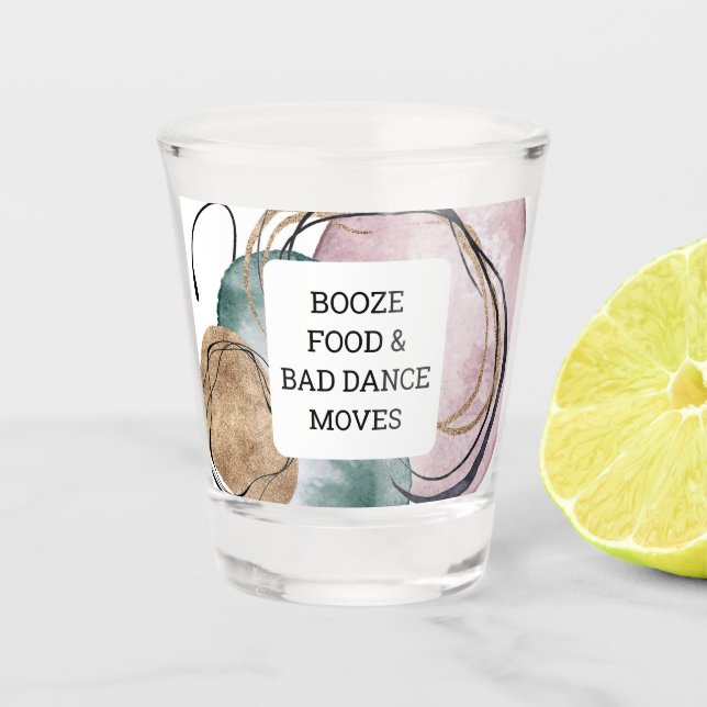 Booze food and bad dance moves shot glass (Front)