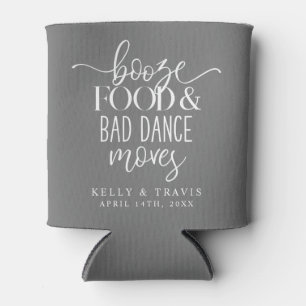 Booze Food and Bad Dance Moves Wedding Can Cooler