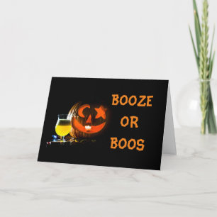 **BOOZE OR BOOS** FIRST FOR US AT HALLOWEEN? HOLIDAY CARD