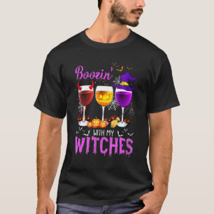 Boozin With My Witches Halloween Wine Glass T-Shirt