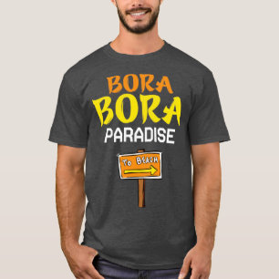 Bora bora beach lover paradise T-Shirt