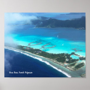 Bora Bora, French Polynesia  From The Air Poster
