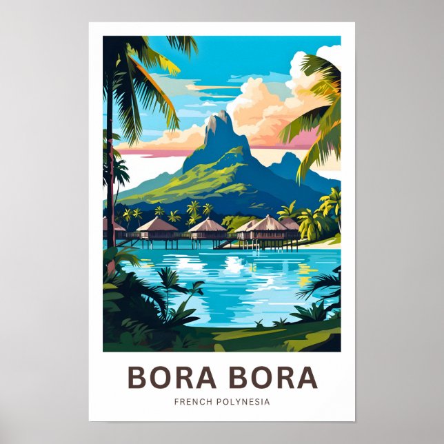 Bora Bora French Polynesia Travel Print (Front)