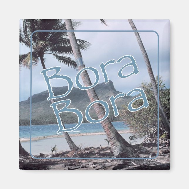 Bora Bora Travel Souvenir Fridge Magnet (Front)