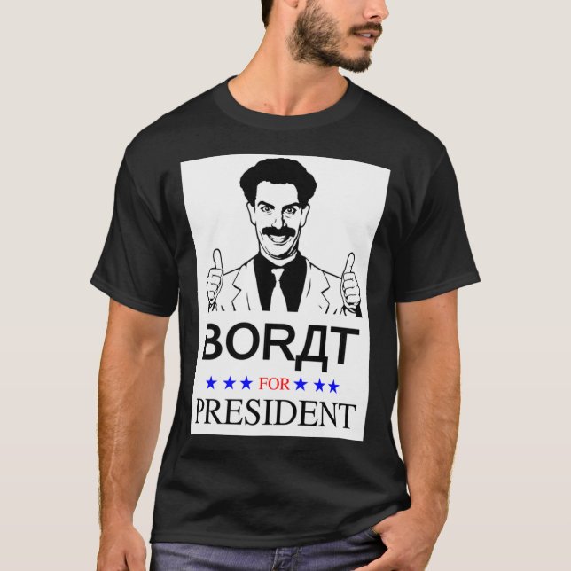 Borat for President Classic T-Shirt (Front)