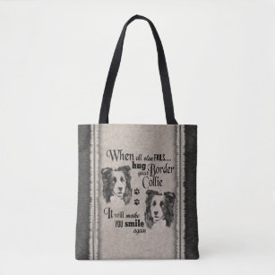Border Collie art when everything fails quote Tote Bag