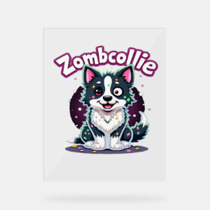 Border Collie BC Zombie Dog Halloween Essential T- Acrylic Sign