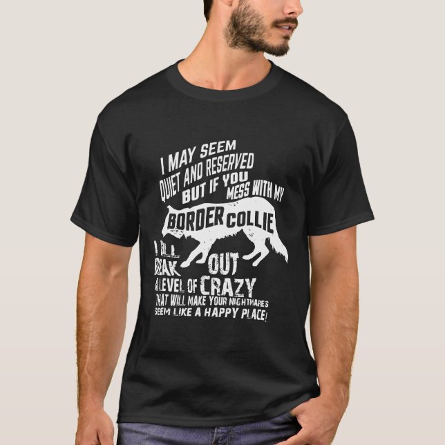 Border Collie Crazy Border Collie T-Shirt (Front)