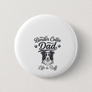 Border Collie Dad Life Is Ruff Vintage Shirt Desig 6 Cm Round Badge